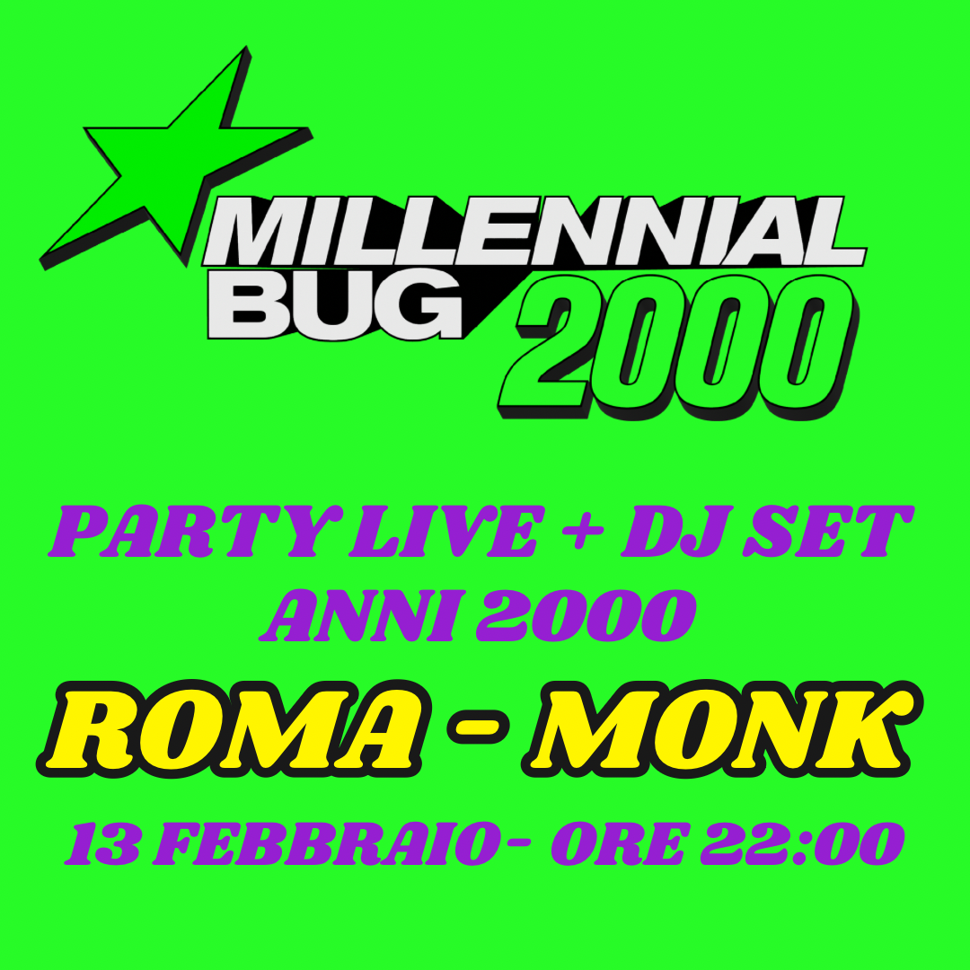MILLENNIAL BUG il party anni 2000 | MONK 13 FEBBRAIO ORE 22:00| LIVE + DJ SET image