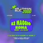 MILLENNIAL BUG il party anni 2000 | MONK 22 MAGGIO ORE 22:00| LIVE + DJ SET image