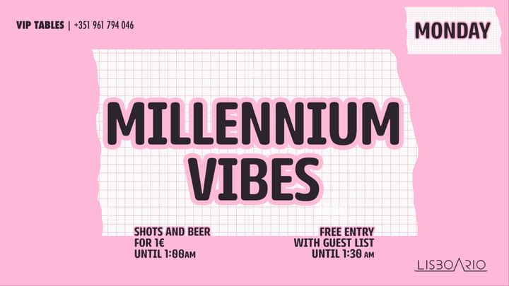 Cover for event: MILLENNIUM VIBES - Free until 1:30 | Shots & Beer 1€ until 1am