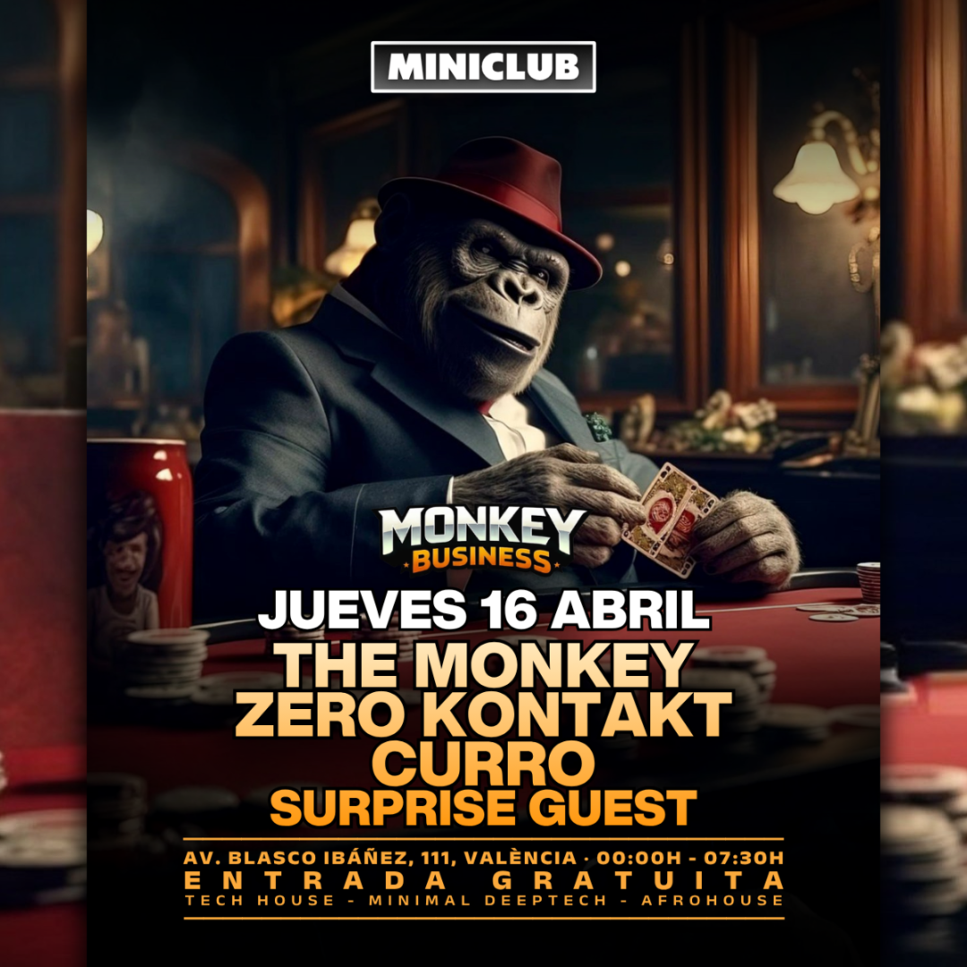 MINICLUB: JUEVES 16 - MONKEY BUSINESS SPECIAL SESSION / FREE ENTRY FROM 00.00-01.00h