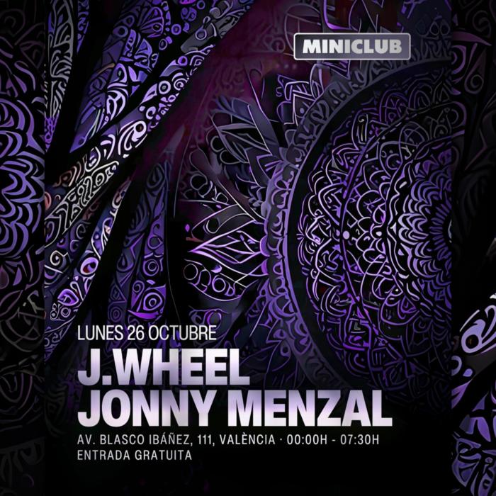Cartel de Miniclub: Lunes 26 - J.Wheel en Miniclub