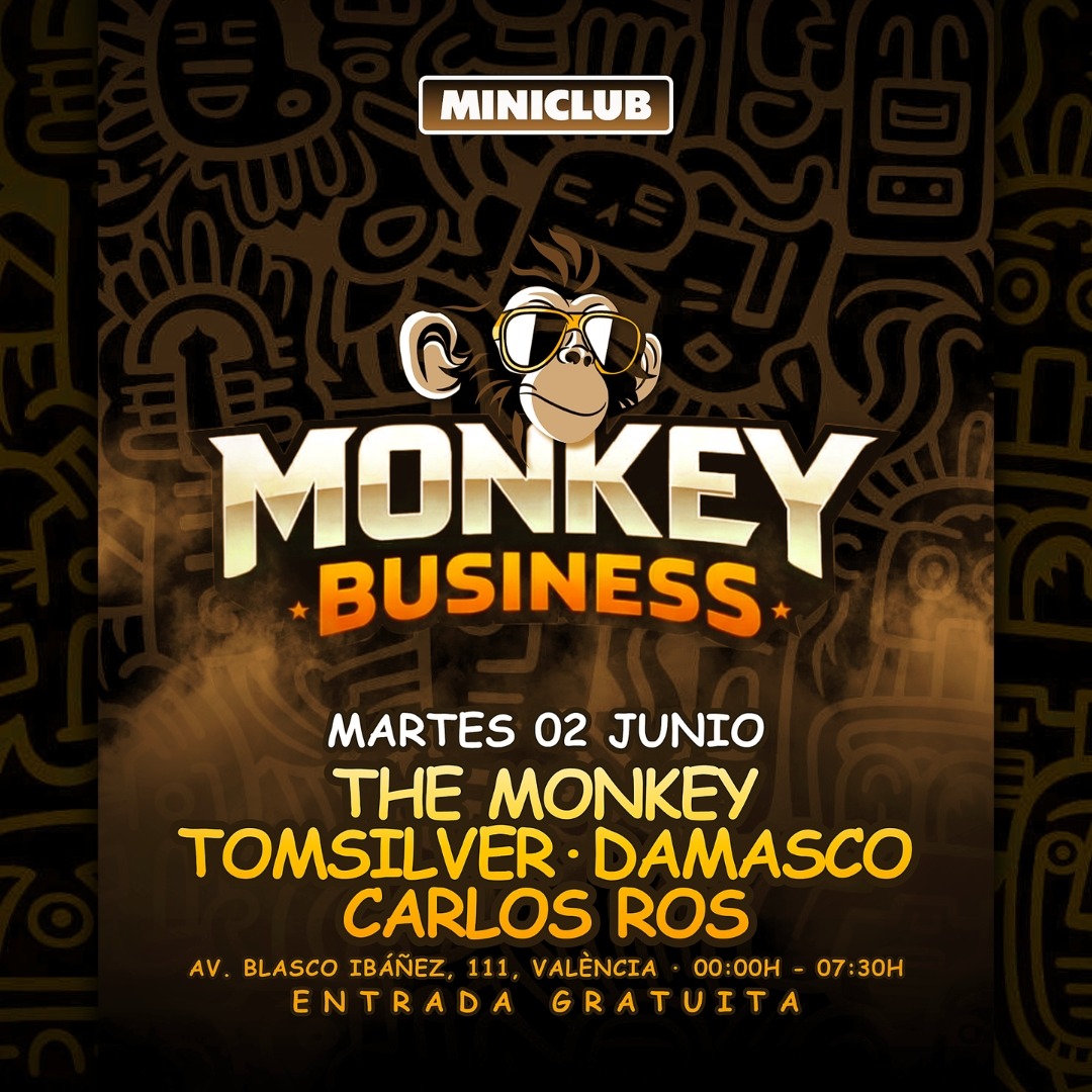 MINICLUB: MARTES 02: MONKEY BUSINESS SPECIAL SESSION 00.00-7:30AM / FREE ENTRY ALL NIGHT image