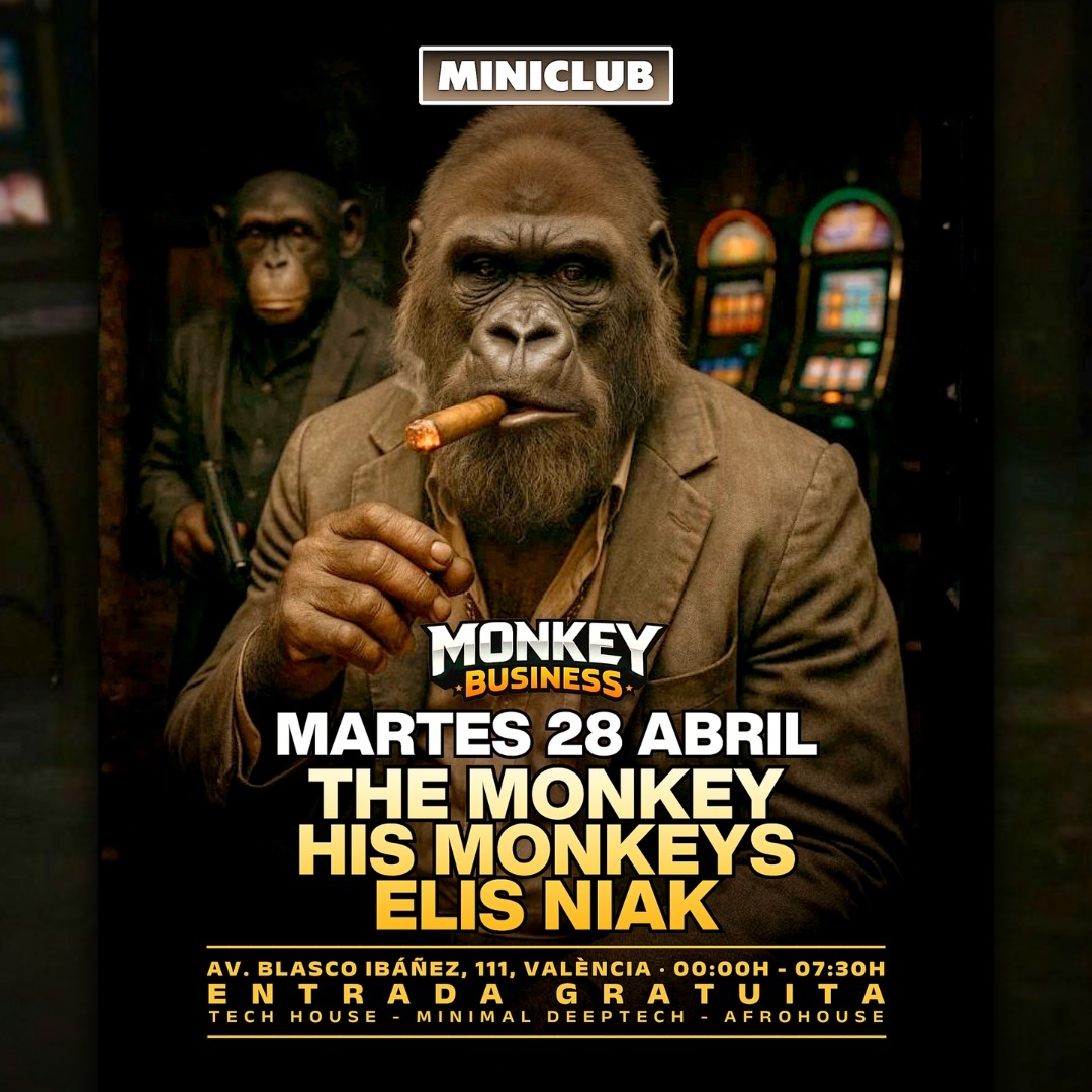 MINICLUB: MARTES 28 MONKEY BUSINESS SPECIAL SESSION 00.00-7:30AM / FREE ENTRY ALL NIGHT image