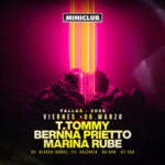 MINICLUB: VIERNES 06 TTOMMY I BERNNA PRIETTO I MARINA RUBE / FREE ENTRY BEFORE 01.00AM image