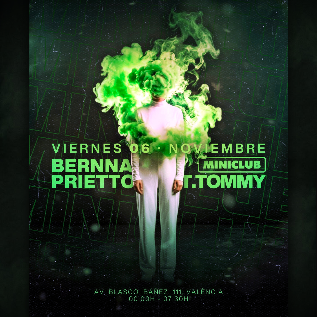 MINICLUB: VIERNES 06 - T.TOMMY | BERNNA PRIETTO / FREE ENTRY FROM 00.00-01.00h