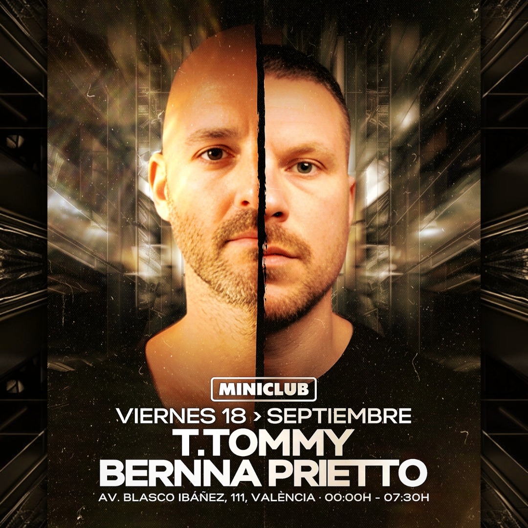 MINICLUB: VIERNES 18 - T.TOMMY | BERNNA PRIETTO / FREE ENTRY FROM 00.00-01.00h