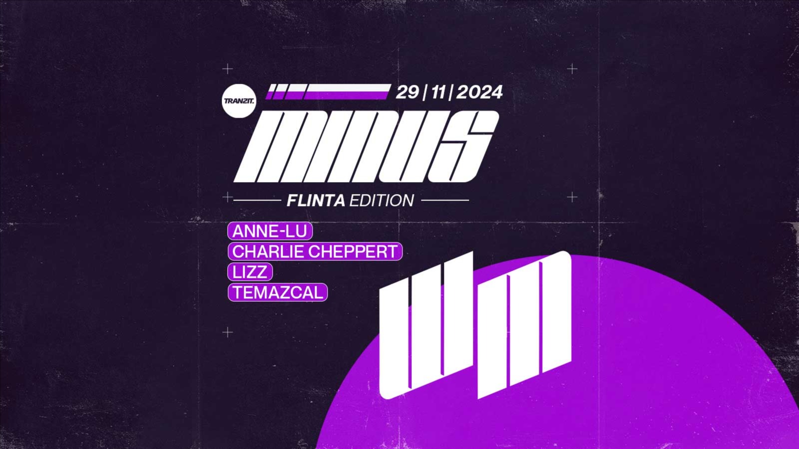 MINUS FLINTA EDITION w/ ANNE-LU, CHARLIE CHEPPERT, LIZZ, TEMAZCAL @ TRANZIT.  image