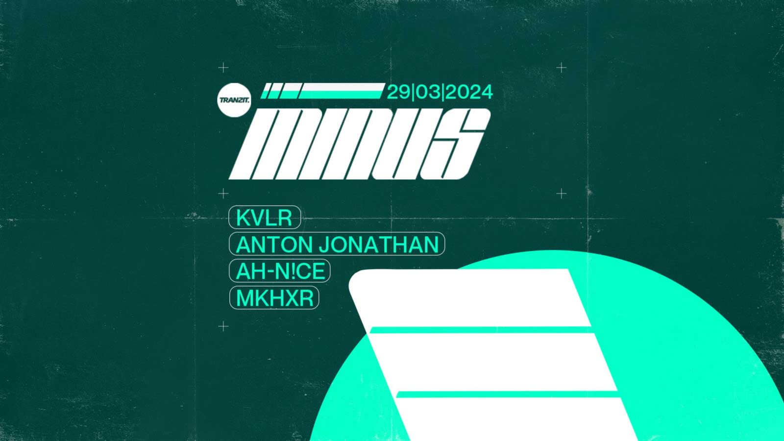 MINUS. w/ KVLR, ANTON JONATHAN, AH-N!CE, MKHXR @ TRANZIT.  image