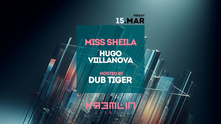 Cover for event: Miss Sheila, Hugo Villanova - Hosted by Dub Tiger