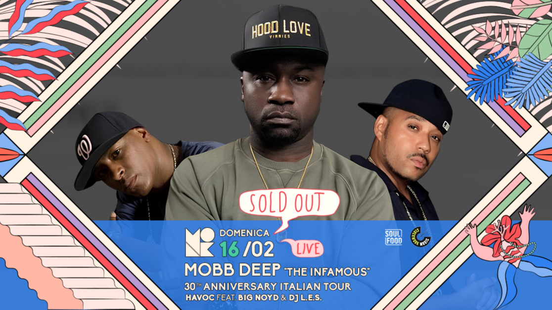  MOBB DEEP "THE INFAMOUS" 30TH ANNIVERSARY ITALIAN TOUR / INIZIO ORE 20:00