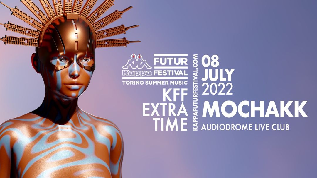 Copertina evento MOCHAKK for KFF22 EXTRA TIME PARTY