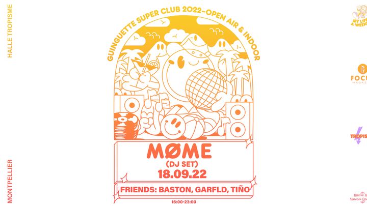 Cover for event: MØME • Guinguette Super Club • Montpellier, Halle Tropisme