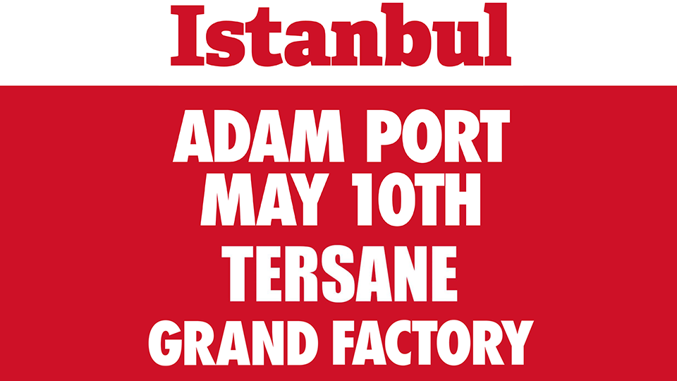 MONKEY PROJECT PRESENTS : ADAM PORT ISTANBUL image