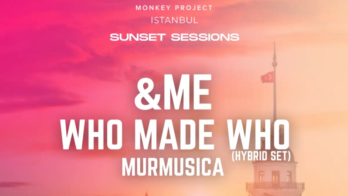 Monkey Project presents: &ME , WhoMadeWho , Murmusica image