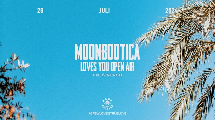 Cover for event: MOONBOOTICA LOVES YOU OPEN AIR