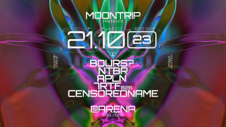 Cover for event: MoonTrip x Arena w/ NTBR & Bours?