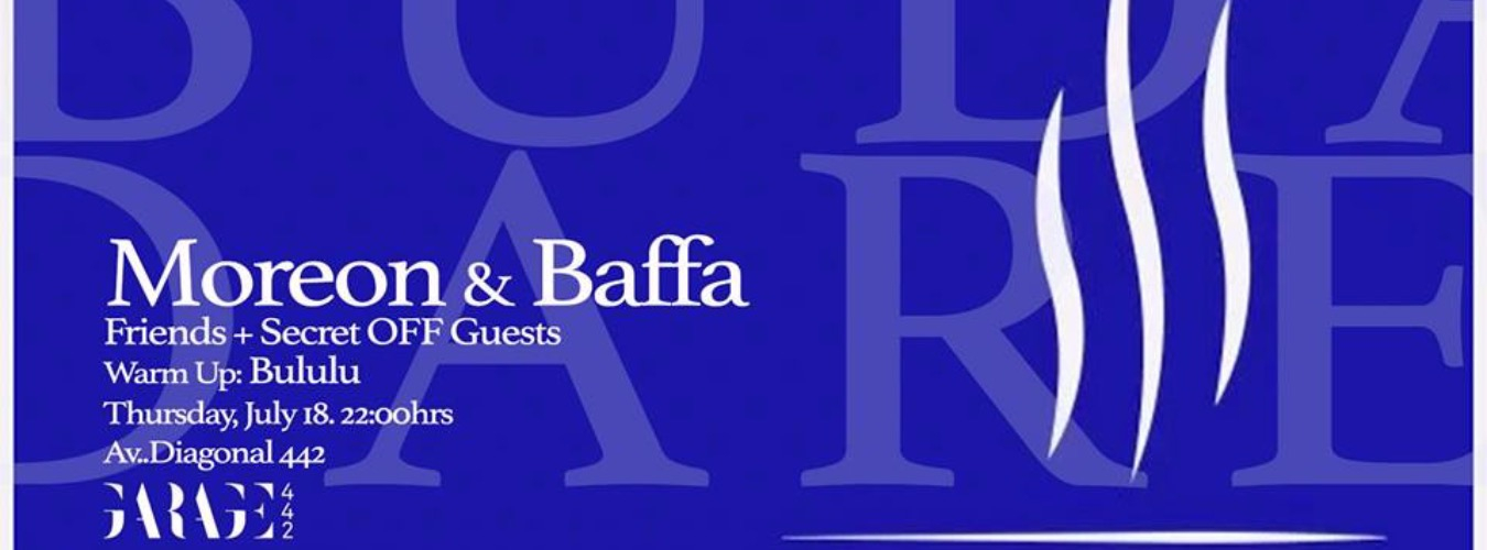 Moreon & Baffa Friends & Secret Guests @ Garage442 image