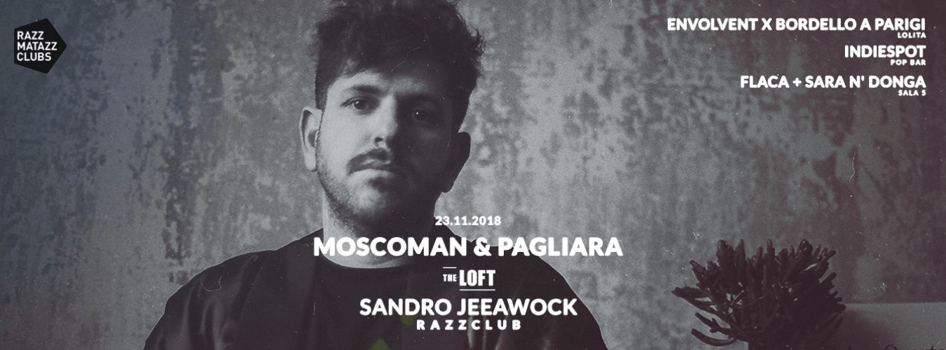 Moscoman & Massimiliano Pagliara @ The Loft & Fuego w/ Sandro Jeeawock @ Razzclub image