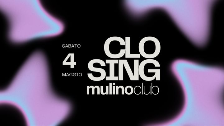 Cover for event: Mulino Club | Closing Party | Saturday Night