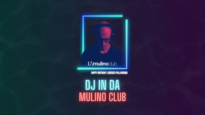 Cover for event: Mulino Club - HB Lorenzo Pallavidino - Saturday Night