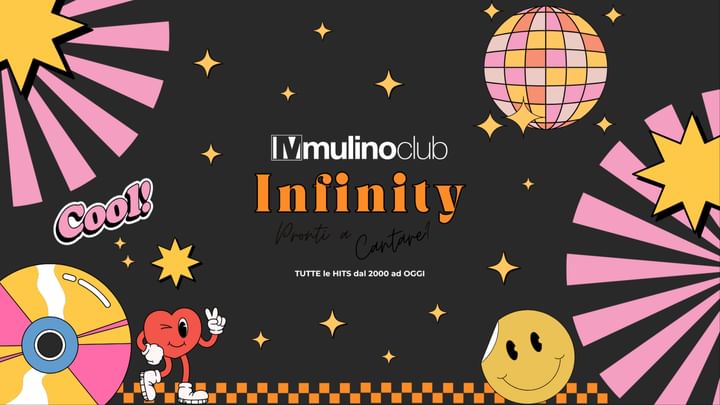 Cover for event: Mulino Club - INFINITY - Pronti a cantare? - Saturday Night