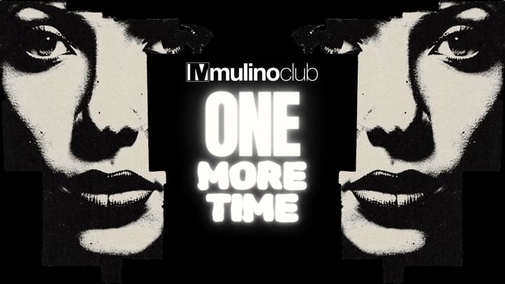 Cover for event: Mulino Club - One More Time - Saturday Night