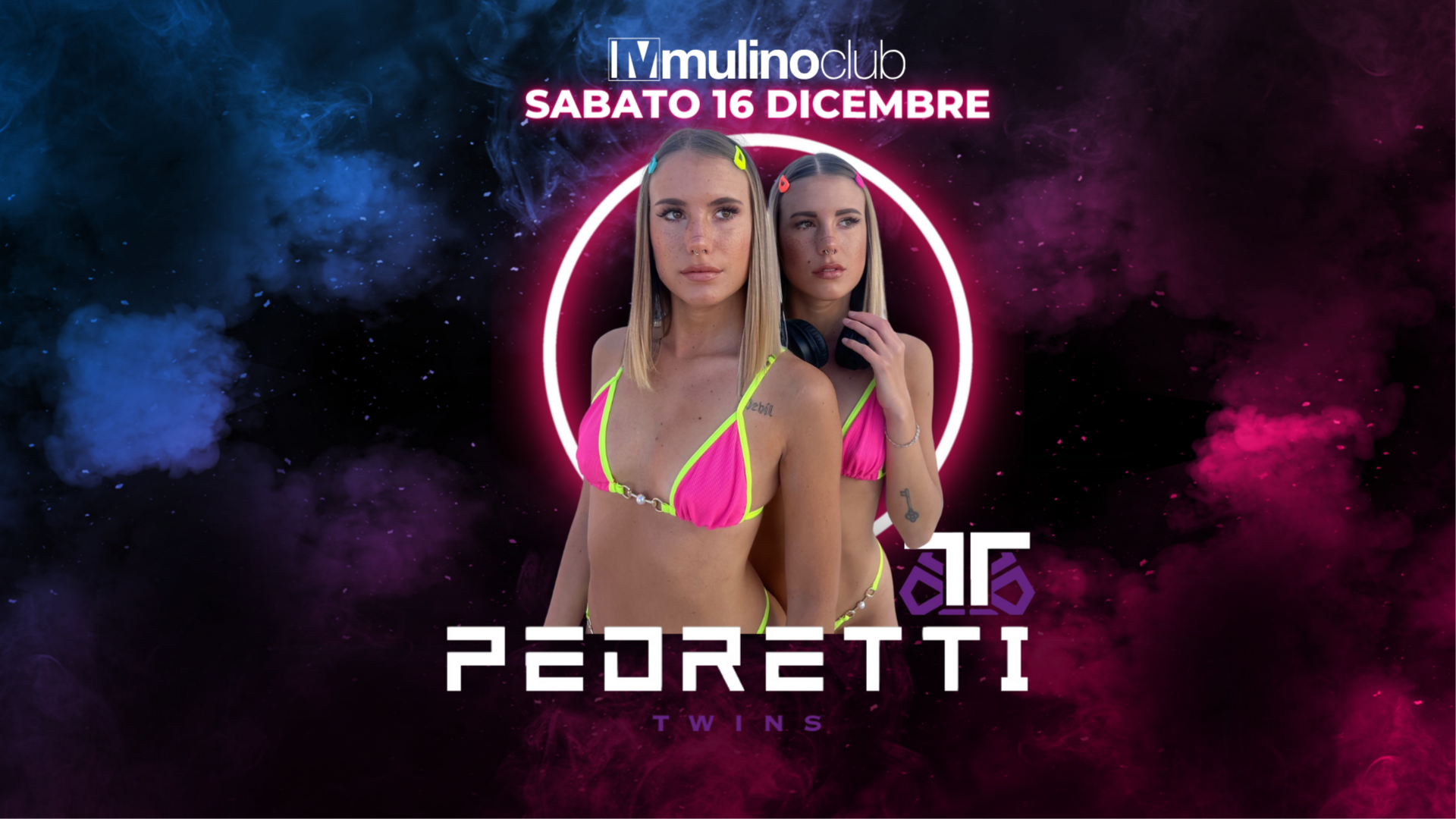 Mulino Club | PEDRETTI TWINS | Special Guest