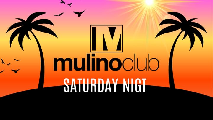 Cover for event: Mulino Club |  | Saturday Night