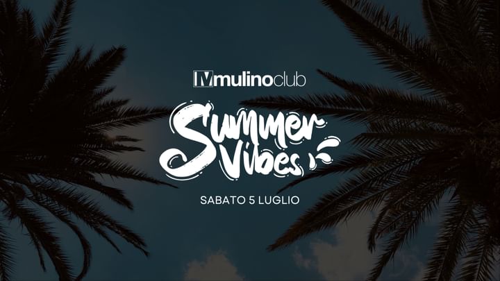 Cover for event: Mulino Club - SUMMER VIBES - Saturday Night