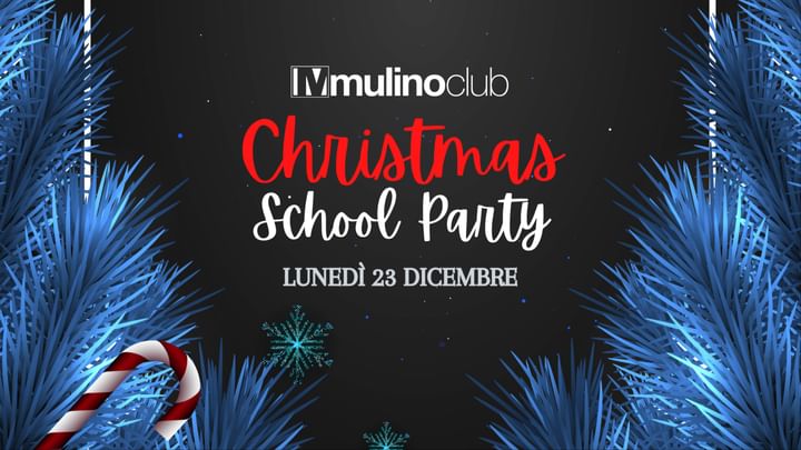 Cover for event: Mulino Club - XMAS School Party - 23 Dic - NATALE