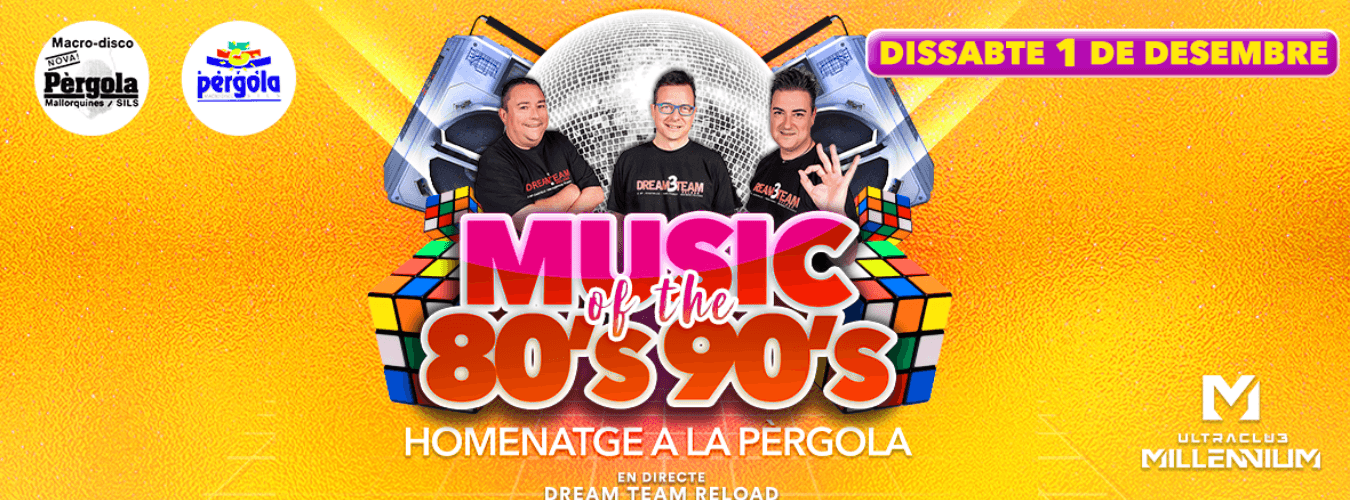 MUSIC OF THE 80'S 90'S HOMENATGE A LA PERGOLA