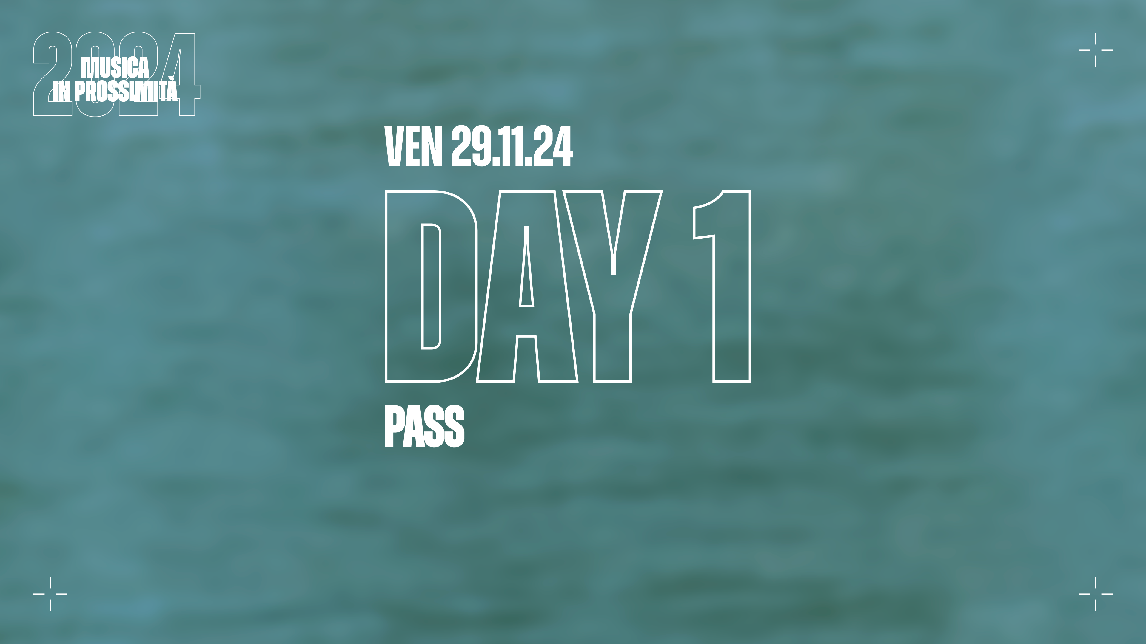 Musica In Prossimità // Abbonamento DAY 1