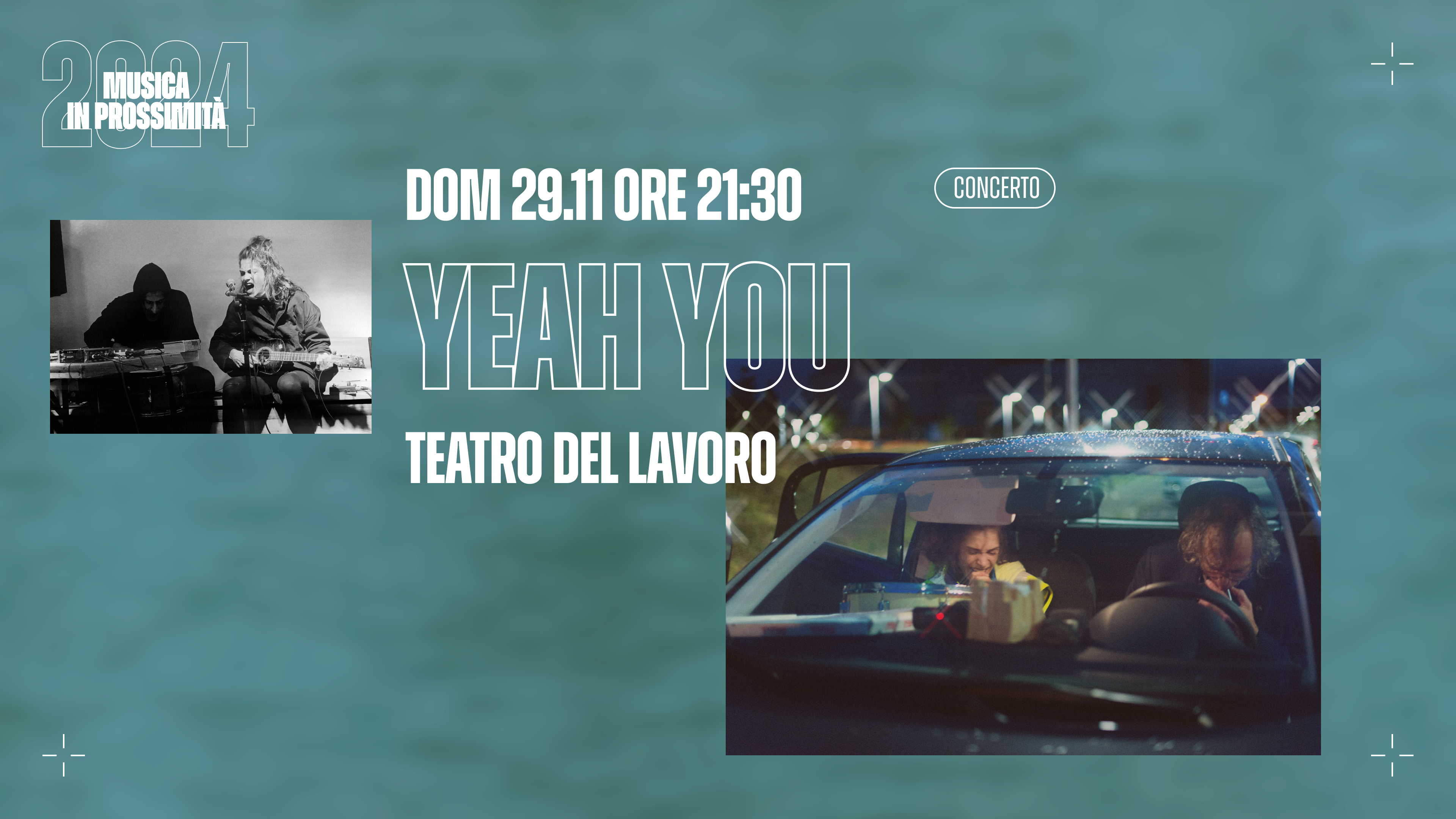 Musica In Prossimità // Yeah You // Day 1