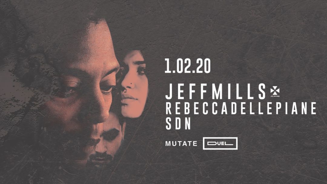Copertina evento Mutate present: Jeff Mills, Rebecca Delle Piane, SDN