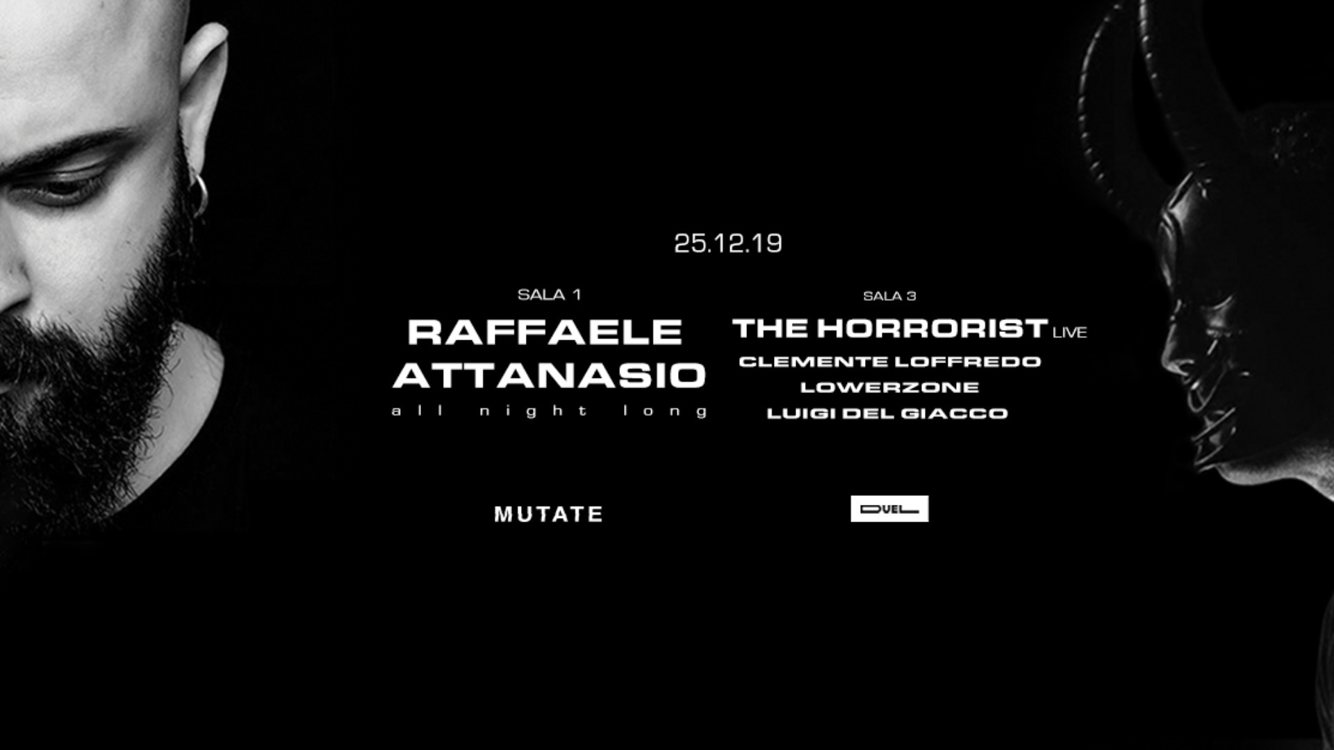 Mutate presents: Raffaele Attanasio all night long (Sala1), The Horrorist and more (Sala3)