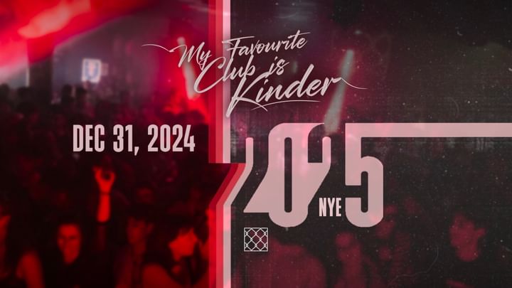 Cover for event: My favourite club is Kinder - NYE Party