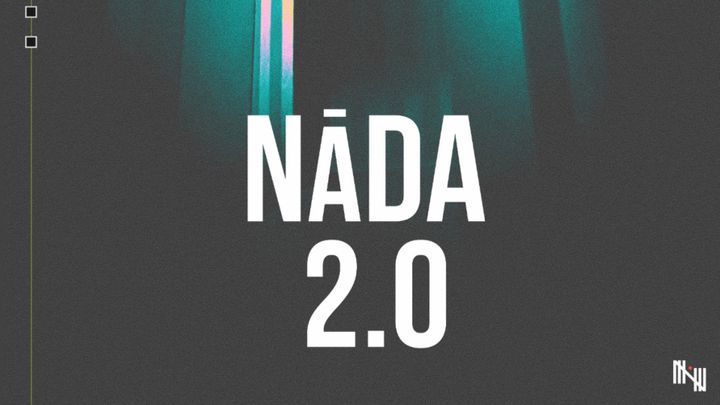 Cover for event: NĀDA 2.0 OPENING EVENT