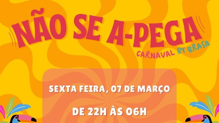 Cover for event:  Não Se A-Pega, Carnaval by BRASA