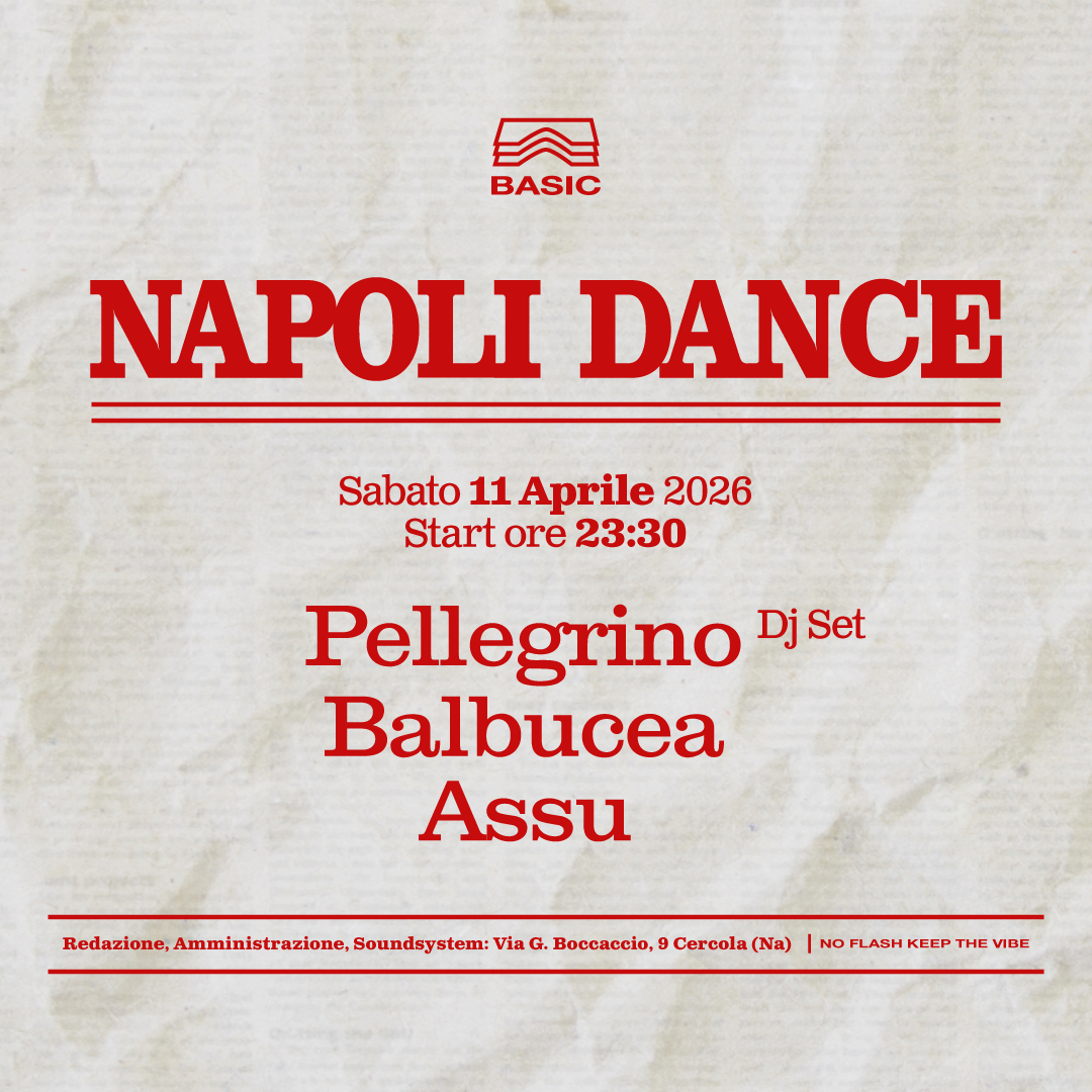 Napoli Dance • Pellegrino (dj set) + Balbucea, Assu