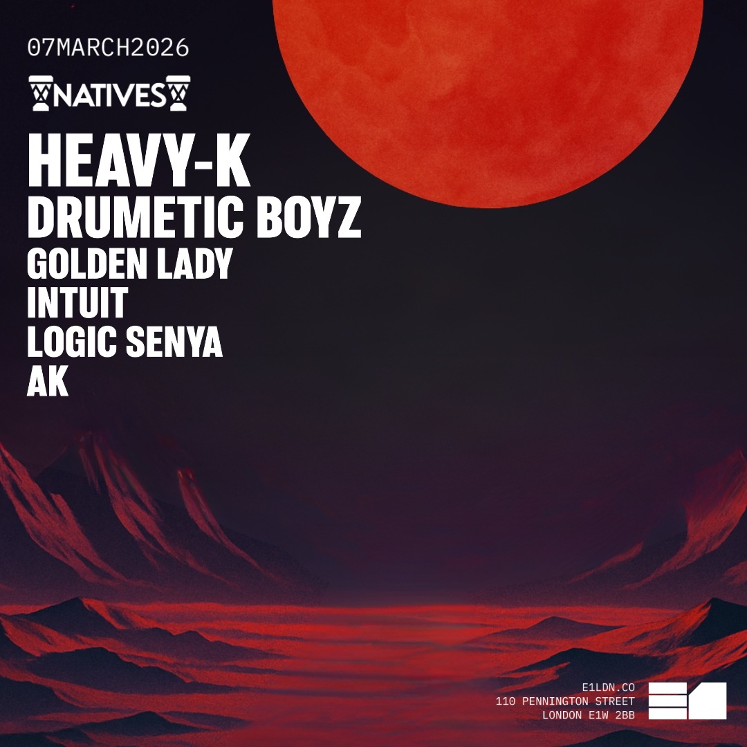 Natives: Heavy K & Drumetic Boyz [UK Debut] image