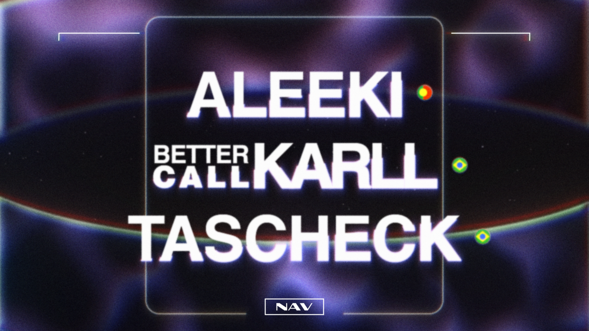 NAV – ALEEKI / BETTER CALL KARLL / TASCHECK [TECHNO] image