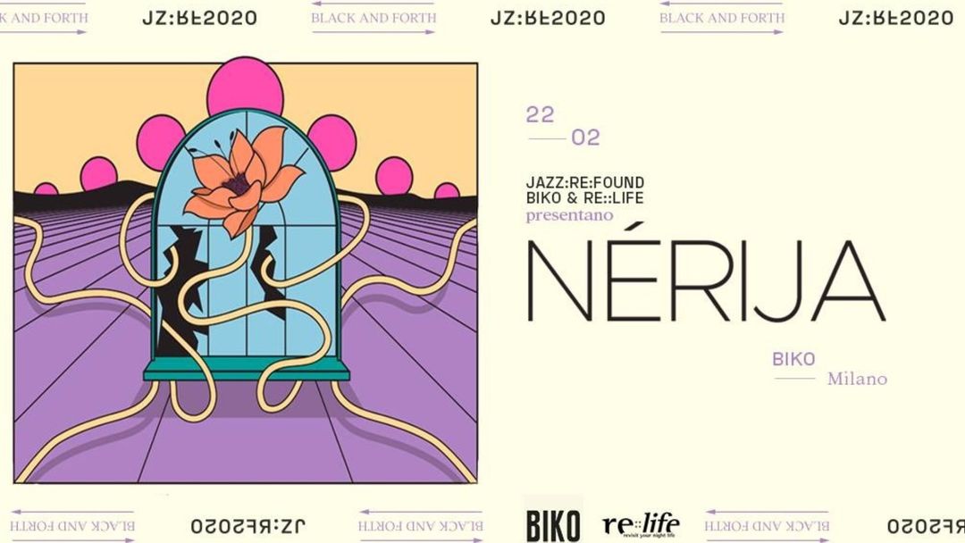 Couverture de l'événement Nérija x Jazz:Re:Found w/ Biko & Re:Life • Milano • B&F