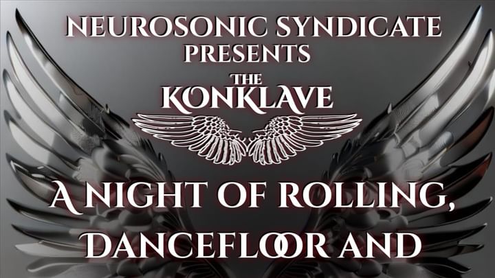 Cover for event: Neurosonic Syndicate presents the Konklave at Hexagon