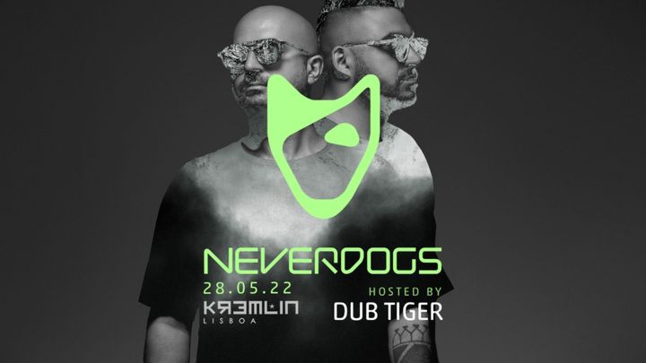 Cover for event: Neverdogs - Hosted by Dub Tiger