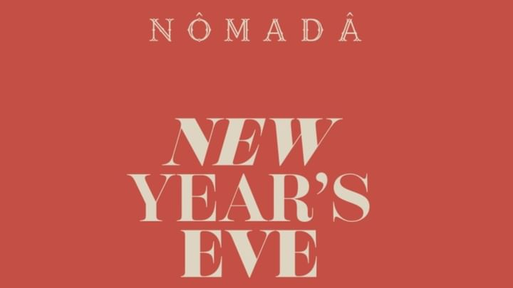 Cover for event: NEW YEAR'S EVE NÔMADÂ