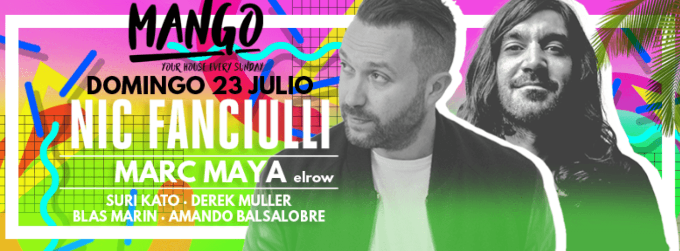 NIC FANCIULLI & MARC MAYA - DOM 23 JUL - MANGO SUNDAYS
