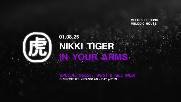 Cover for event: Nikki Tiger Friday presents In Your Arms with West & Hill (NLD) 
