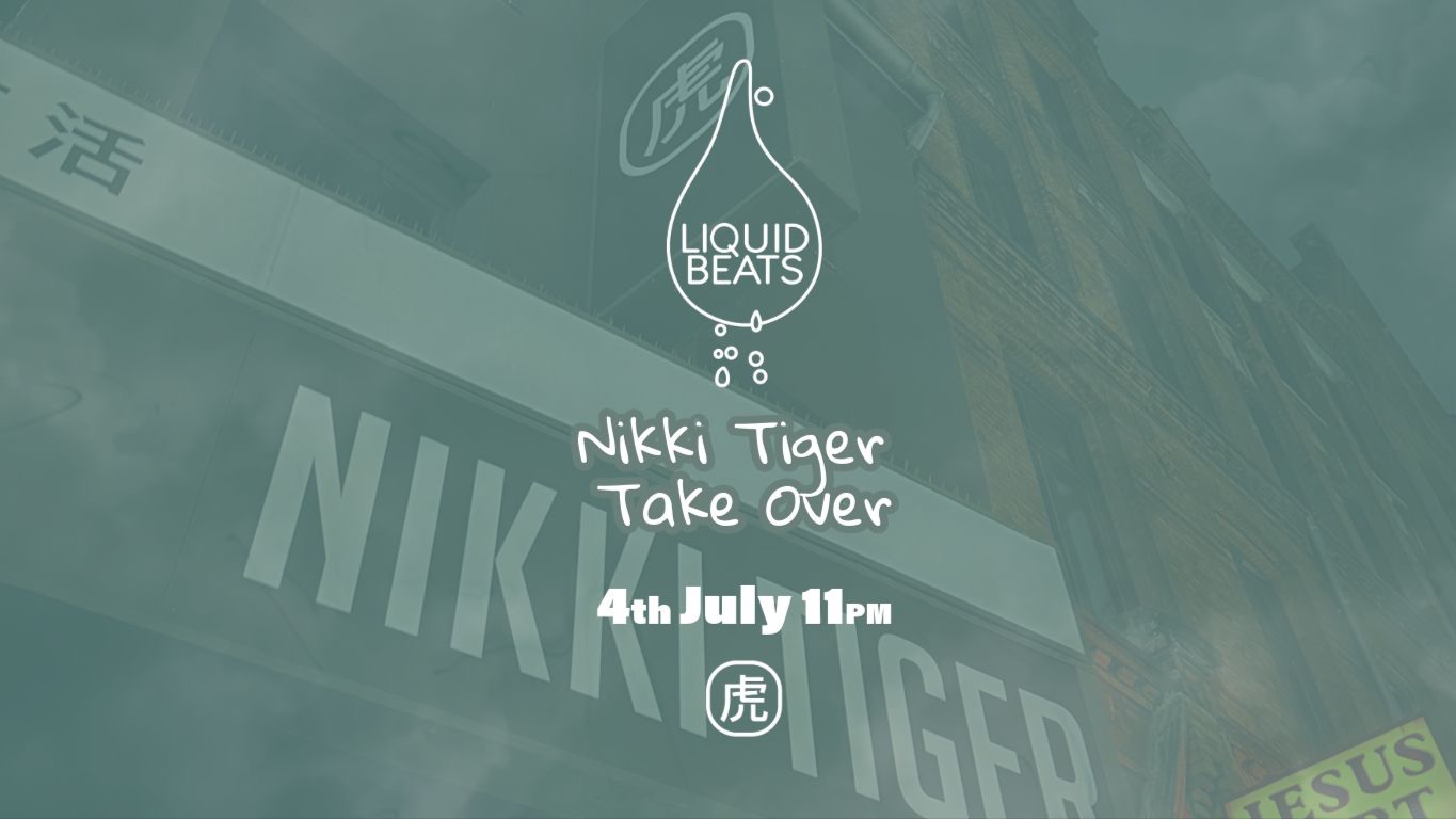 Nikki Tiger Friday presents Liquid Beats Special Guest: Jaime Debarro (Zürich)  image