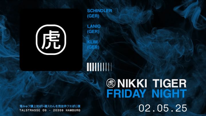 Cover for event: Nikki Tiger Friday presents Schindler, Lanio, Klim