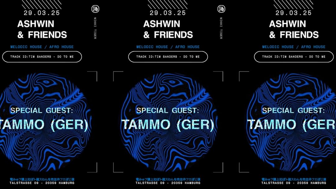 Nikki Tiger presents Ashwin & Friends // Guest: Tammo-Eventplakat